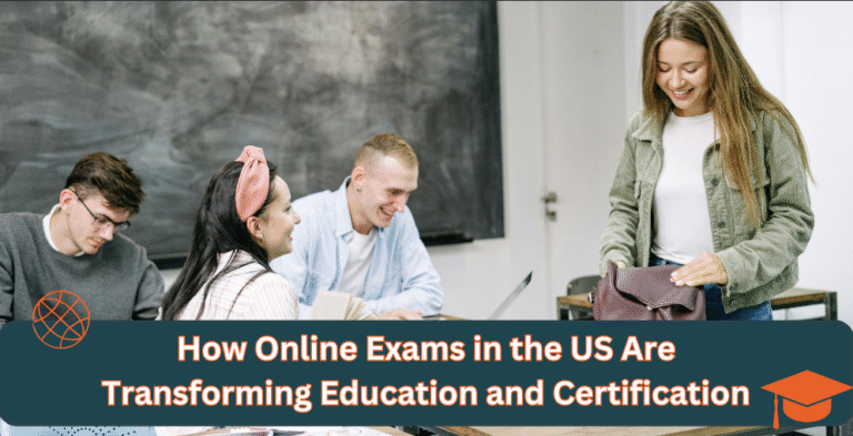 How Online Exams in the US Are Transforming Education 